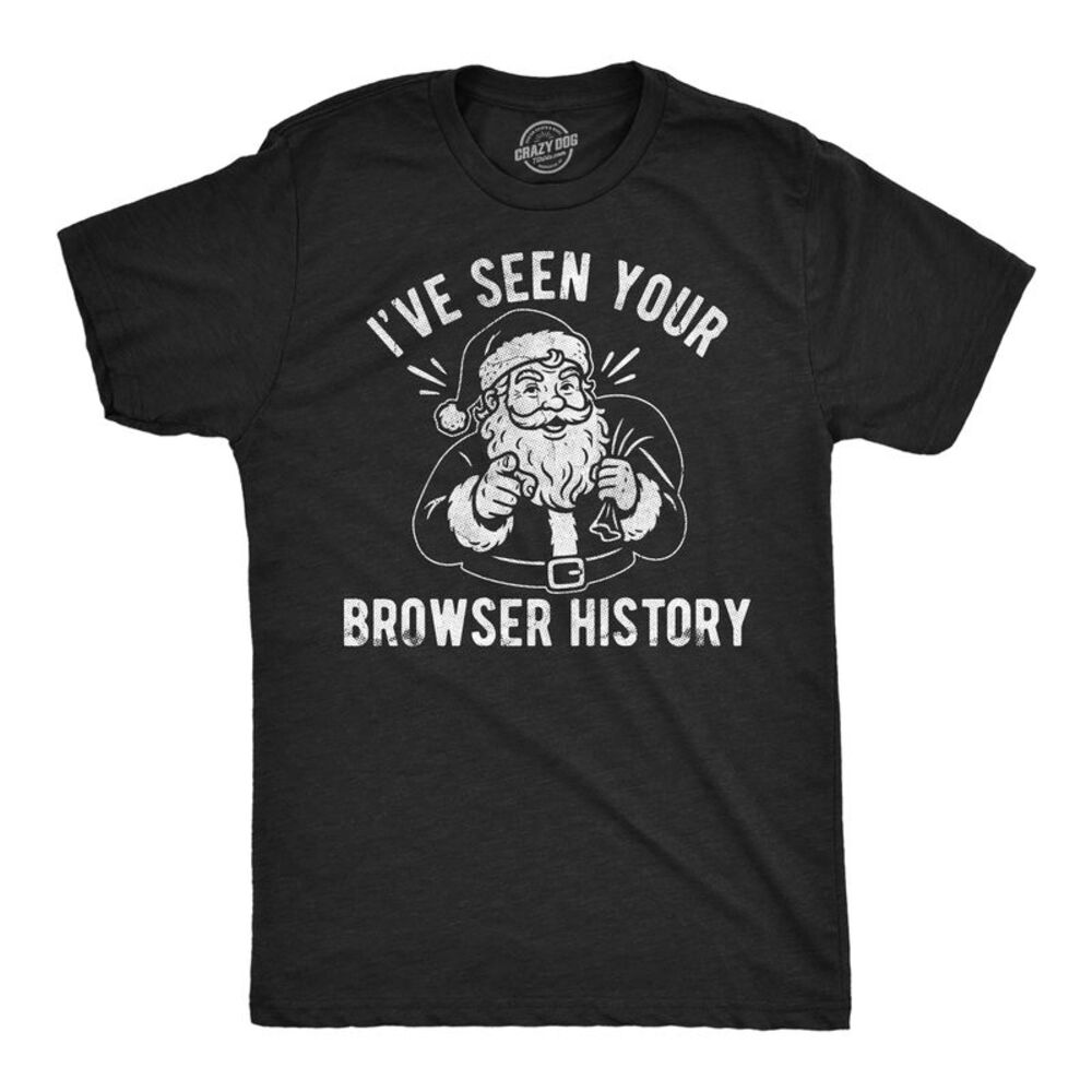 Mens Funny T Shirt Ive Seen Your Browser History Santa Tee For Men